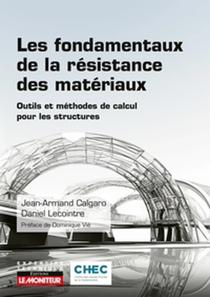 Les fondamentaux de la résistance des matériaux : outils et méthodes de calcul pour les structures