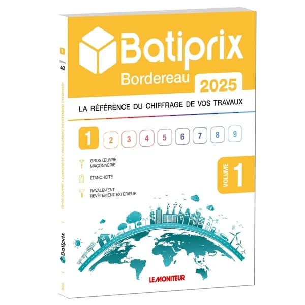VOLUME 1 BATIPRIX 2025 : LA REFERENCE DU CHIFFRAGE DE VOS TRAVAUX