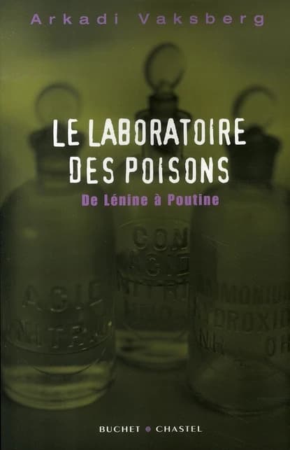 Le laboratoire des poisons : de Lénine à Poutine