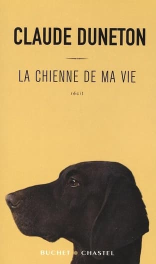 La chienne de ma vie : récit