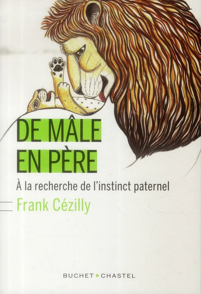 De mâle en père : à la recherche de l'instinct paternel