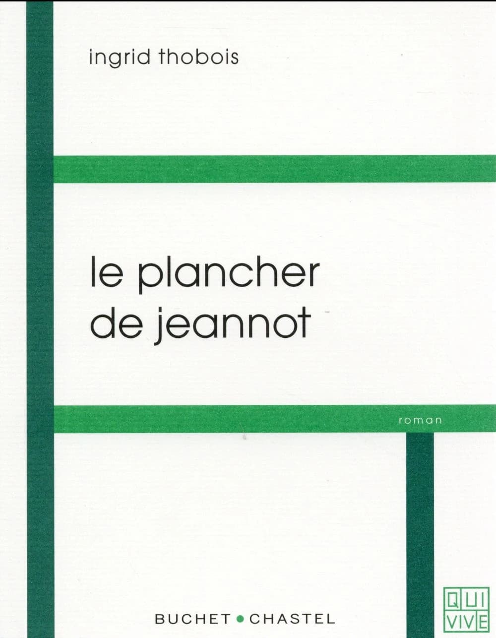 Le plancher de Jeannot : fiction librement inspirée de l'histoire du "Plancher de Jeannot"