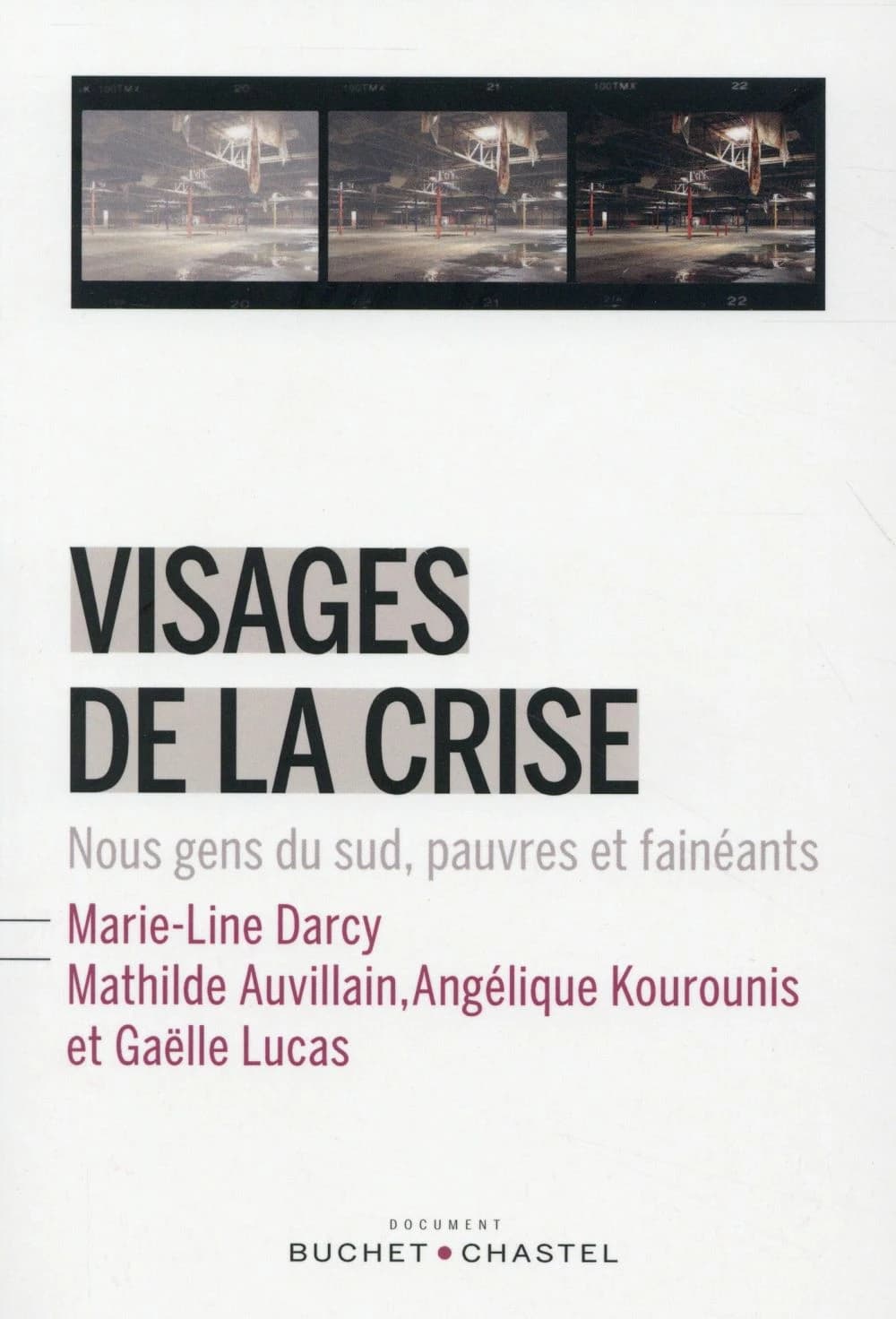 visages de la crise ; nous les gens du Sud, pauvres et fainéants
