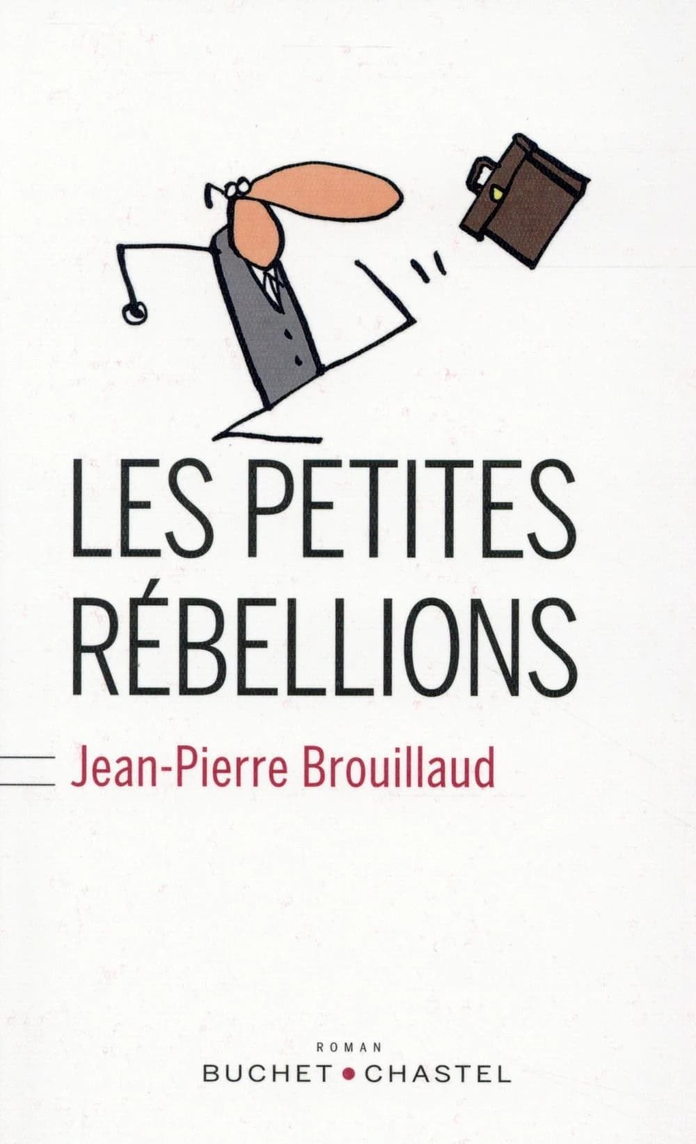 Les petites rébellions : roman