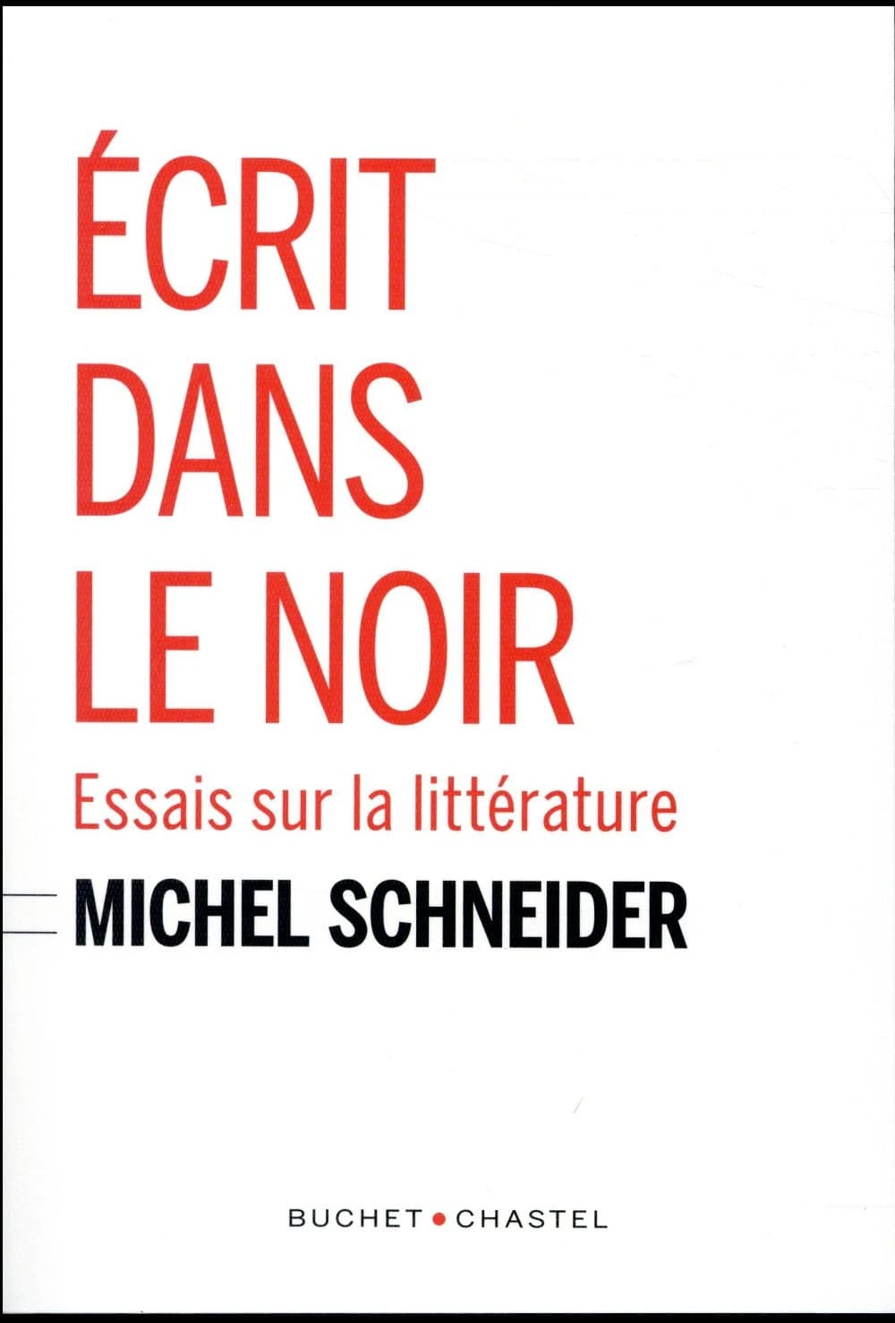 Écrit dans le noir : essais sur la littérature