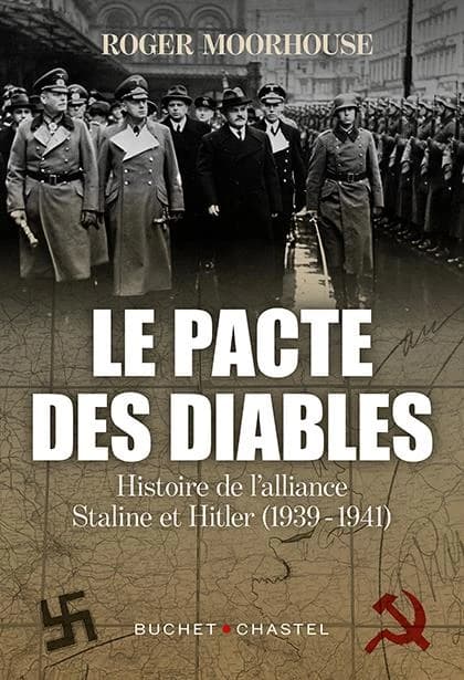 Le pacte des diables : histoire de l'alliance entre Staline et Hitler, 1939-1941
