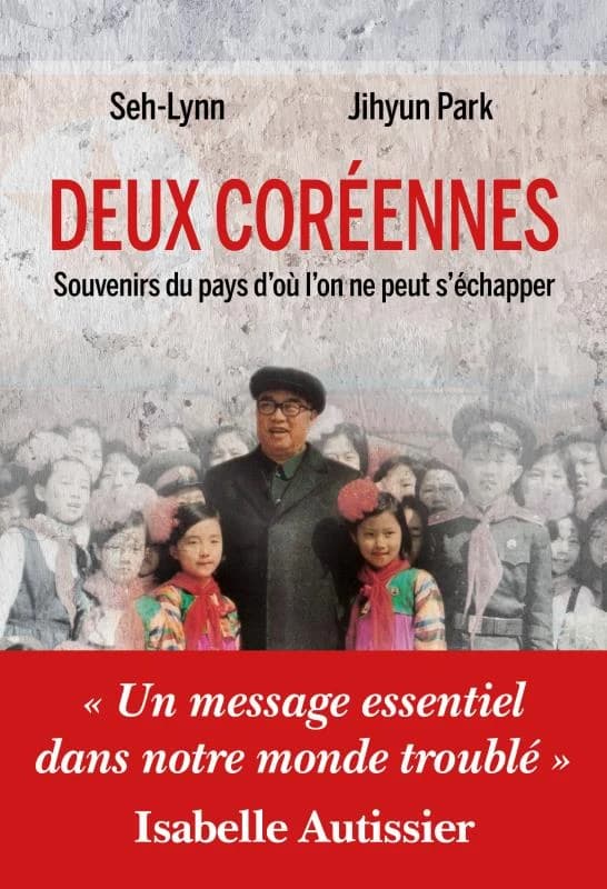 Deux Coréennes : souvenirs du pays d'où l'on ne peut s'échapper (Nouvelle éd.) Jihyun Park, Seh-Lynn