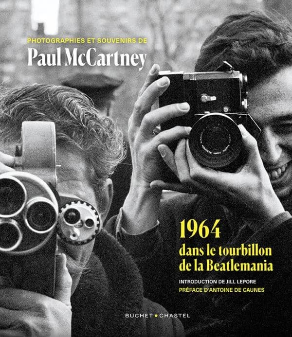 1964, dans le tourbillon de la Beatlemania : photographies et souvenirs de Paul McCartney