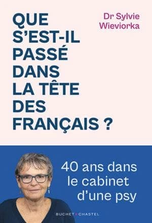 Que s'est-il passé dans la tête des français ? : quarante ans dans le cabinet d'une psy