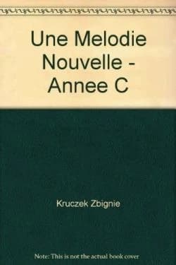 Une mélodie nouvelle : recueil de psaumes : année C