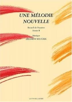 Une mélodie nouvelle : recueil de psaumes [pour choeur à 4 voix mixtes] : année B