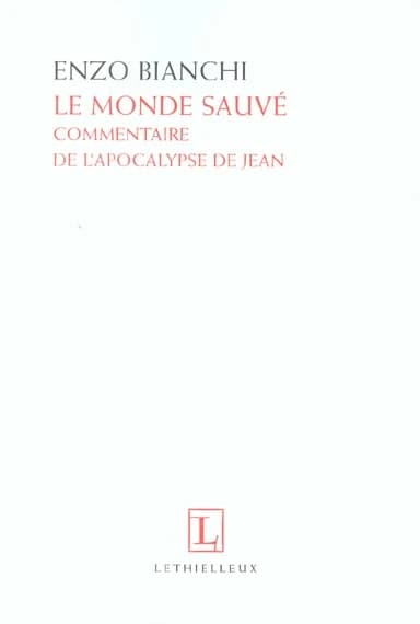 Le monde sauvé : commentaire de l'Apocalypse de Jean