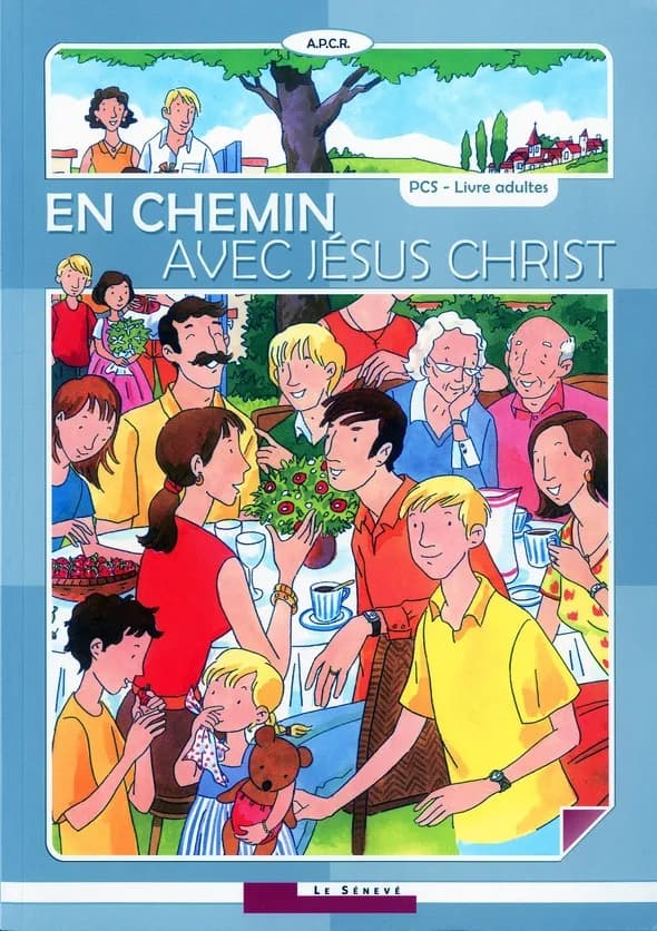 En chemin avec Jésus Christ : livre adultes