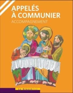 Appelés à communier : livret d'accompagnement...