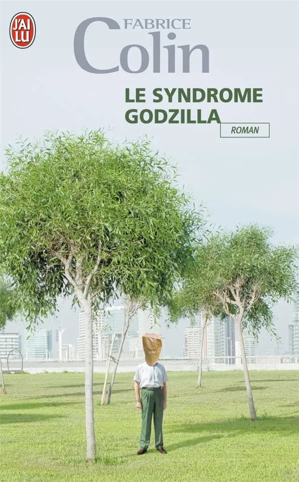 Le syndrome Godzilla : roman