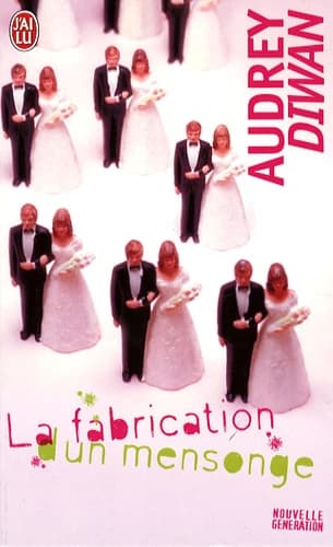 La fabrication d'un mensonge