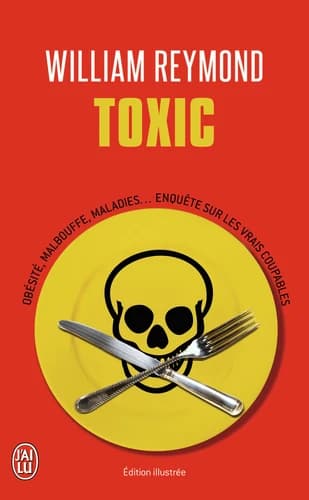Toxic : obésité, malbouffe, maladies : enquête sur les vrais coupables