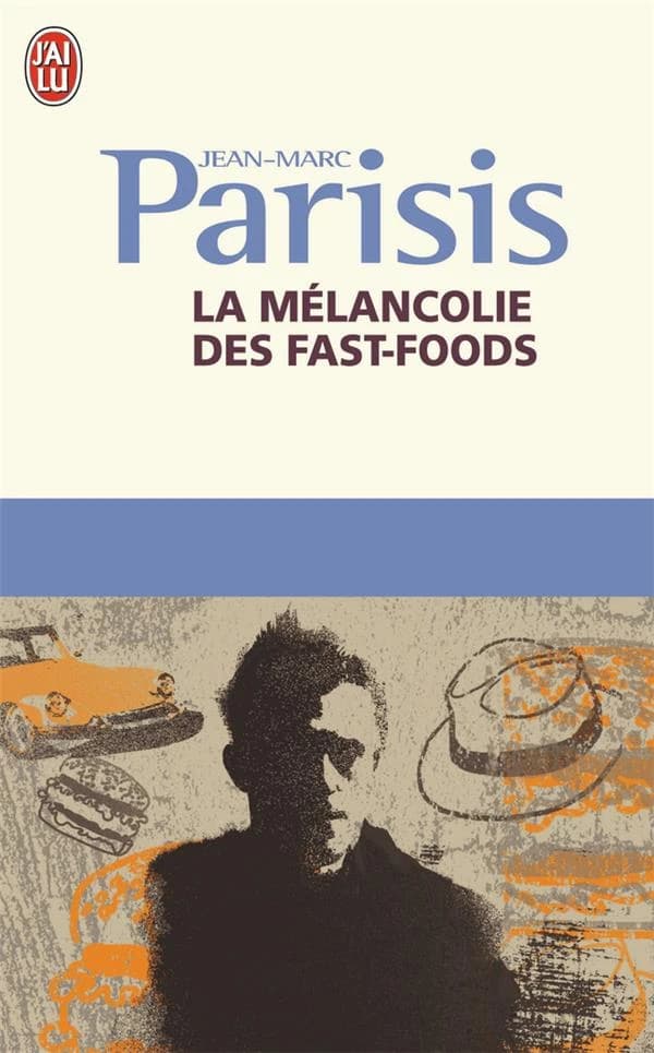 La mélancolie des fast-foods : roman