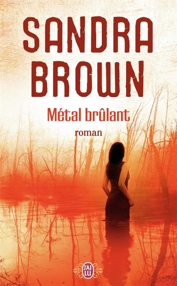 Métal brûlant : roman