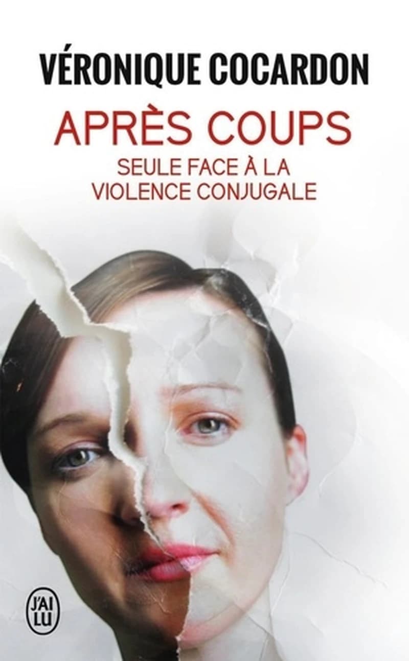 Après coups ; seule face à la violence conjugale