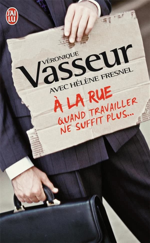 À la rue : quand travailler ne suffit plus : document