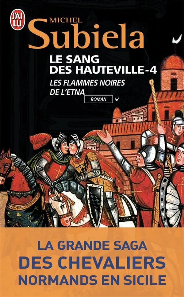 Les flammes noires de l'Etna : 1166-1194 : roman
