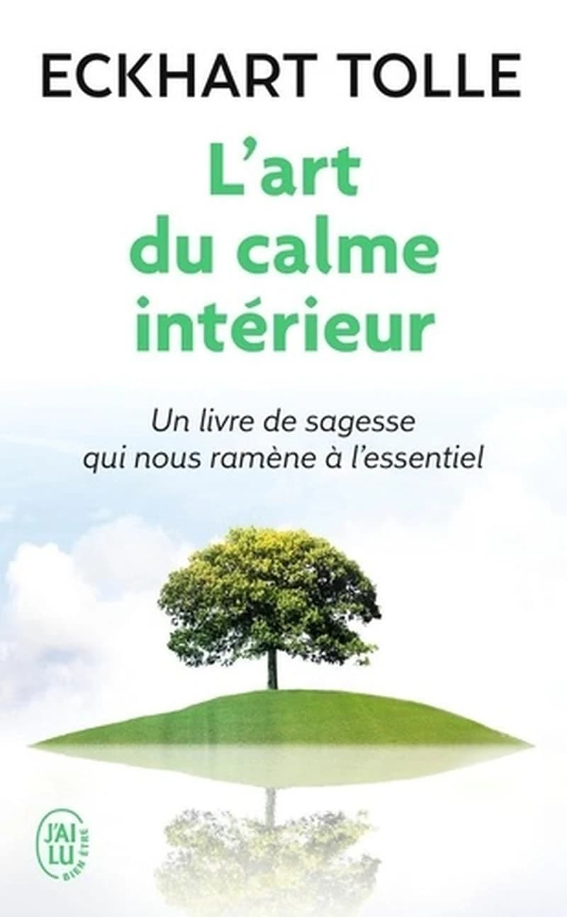 L'art du calme intérieur : à l'écoute de sa nature essentielle