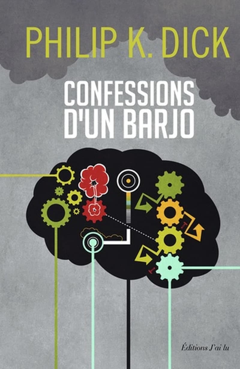 Confessions d'un barjo (Jack Isidore, de Seville, en Californie) : où sont chroniqués des faits scientifiquement avérés survenus entre 1945 et 1959, roman