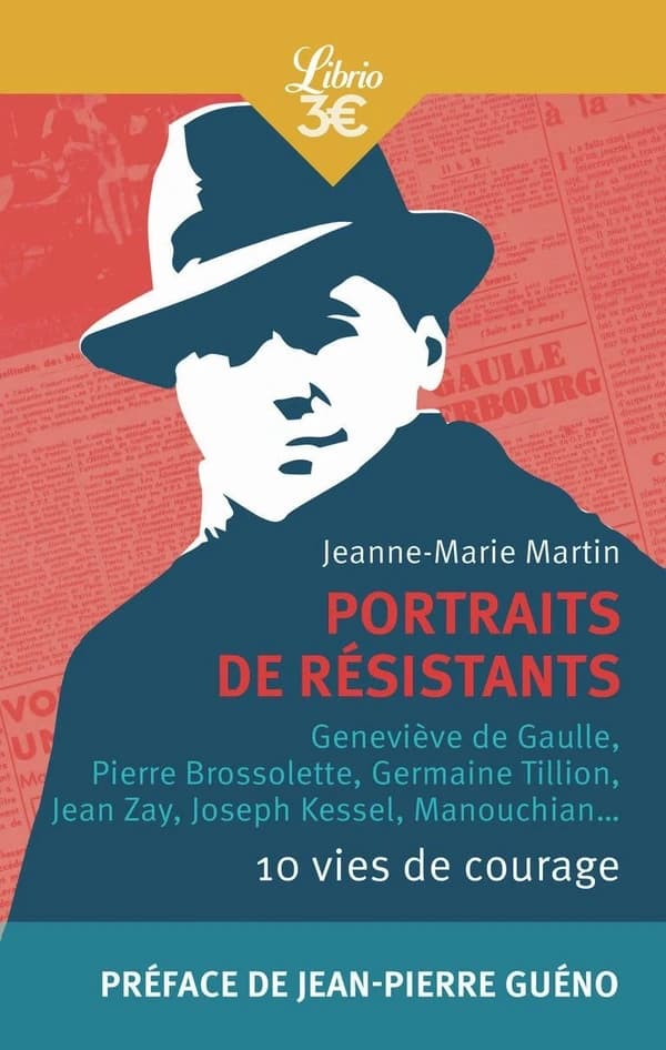 Portraits de résistants : 10 vies de courage