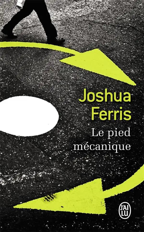 Le pied mécanique : roman