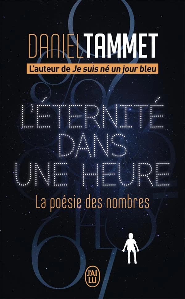 L'éternité dans une heure : la poésie des nombres
