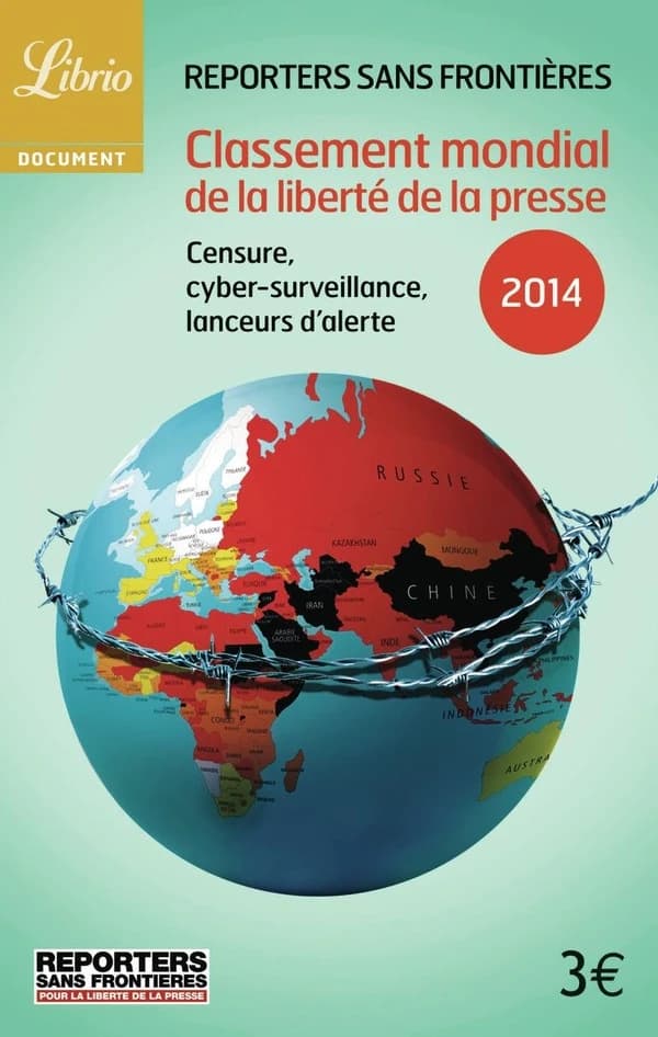 Classement mondial de la liberte de la presse ; censure, cyber-surveillance, lanceurs d'alerte (édition 2014)
