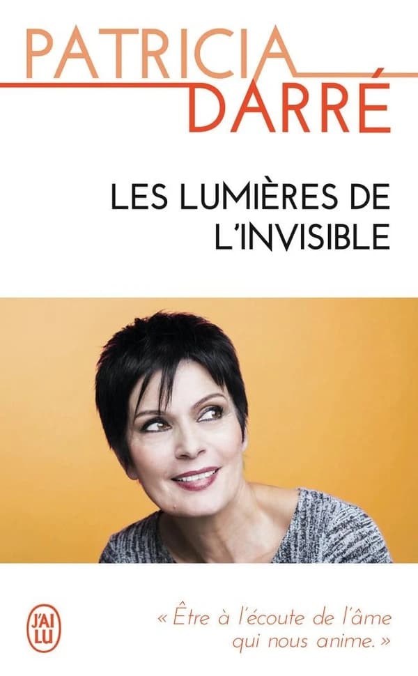 Les lumières de l'invisible : témoignage