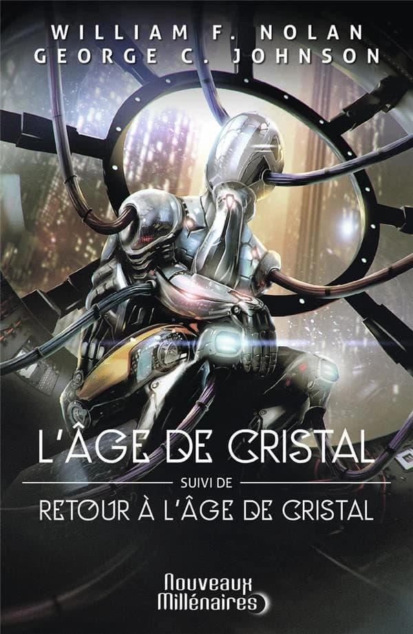 L'âge de cristal ; suivi de Retour à l'âge de cristal : romans