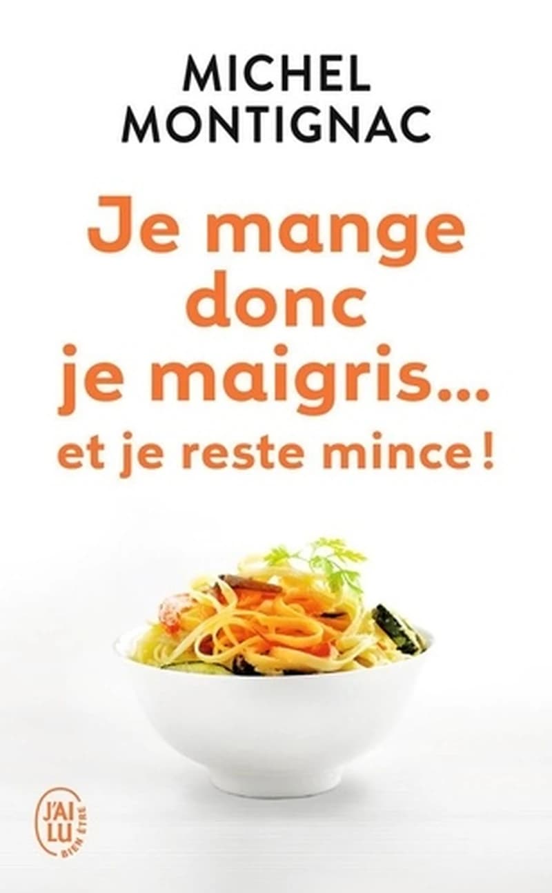 Je mange donc je maigris, et je reste mince