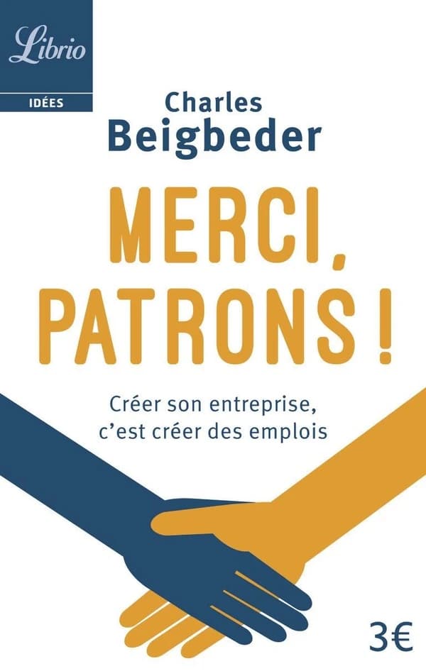 Merci patrons ! : créer son entreprise c'est créer des emplois