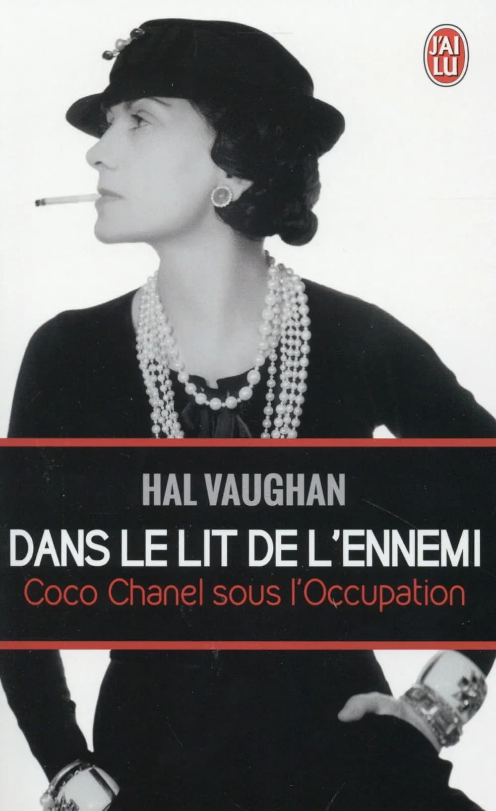 Dans le lit de l'ennemi : Coco Chanel sous l'Occupation
