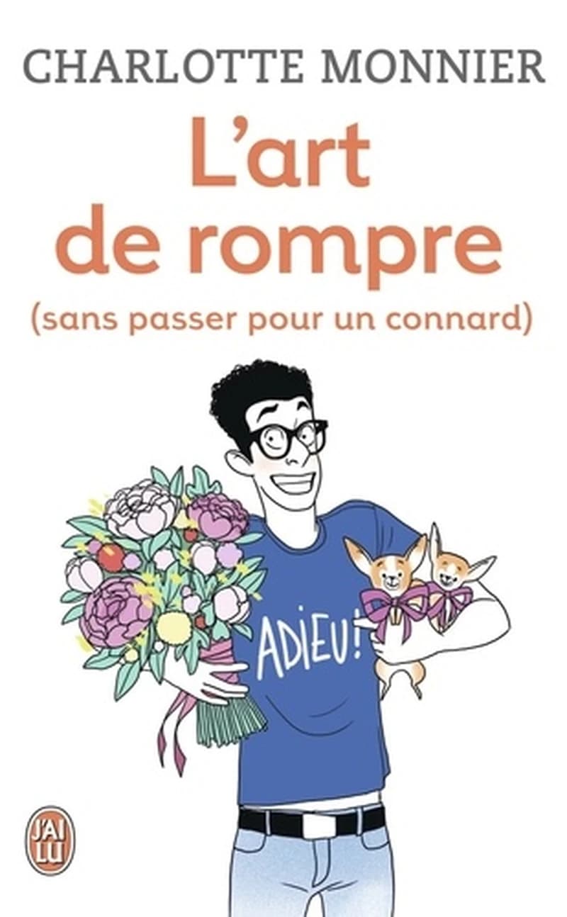 L'art de rompre : sans passer pour un connard
