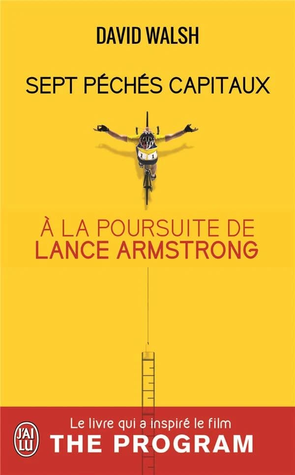 Sept péchés capitaux : à la poursuite de Lance Armstrong