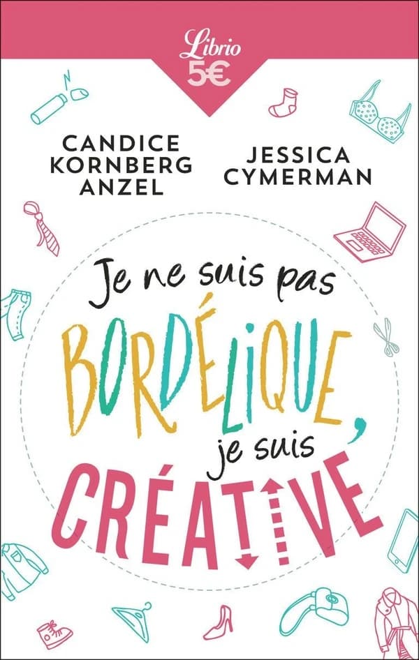 Je ne suis pas bordélique, je suis créative
