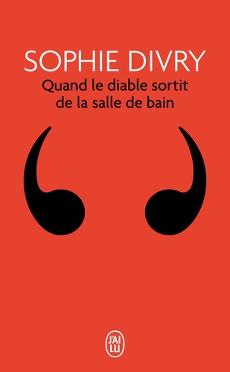Quand le diable sortit de la salle de bain : roman improvisé, interruptif et pas sérieux
