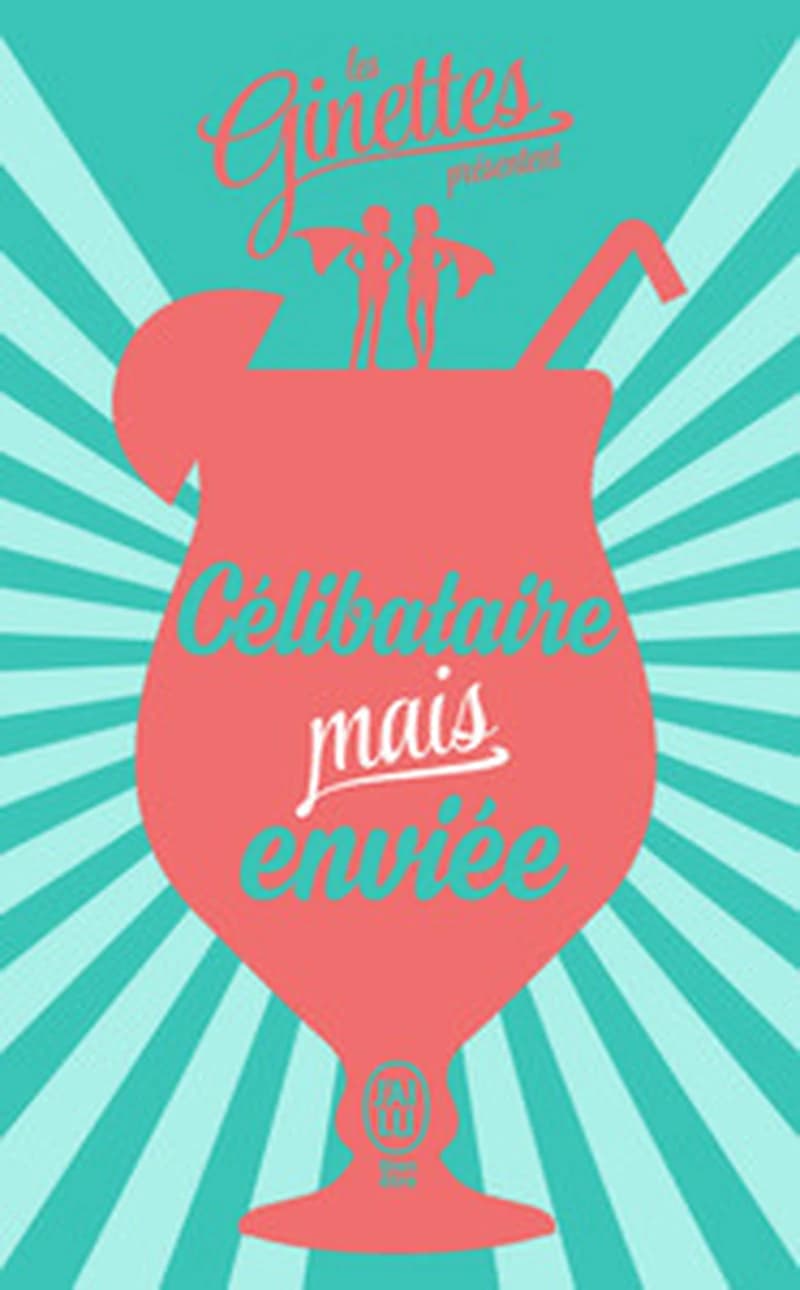 Célibataire, mais enviée