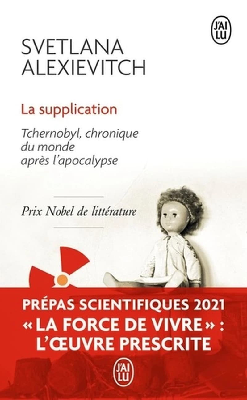 La supplication : Tchernobyl, chronique du monde après l'apocalypse