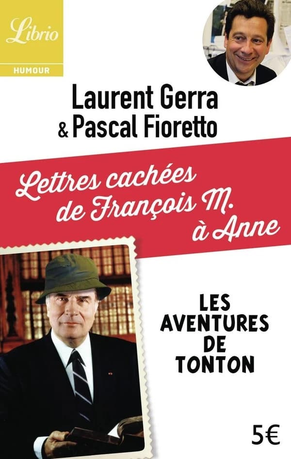 Lettres cachées de François M. à Anne : les aventures de Tonton