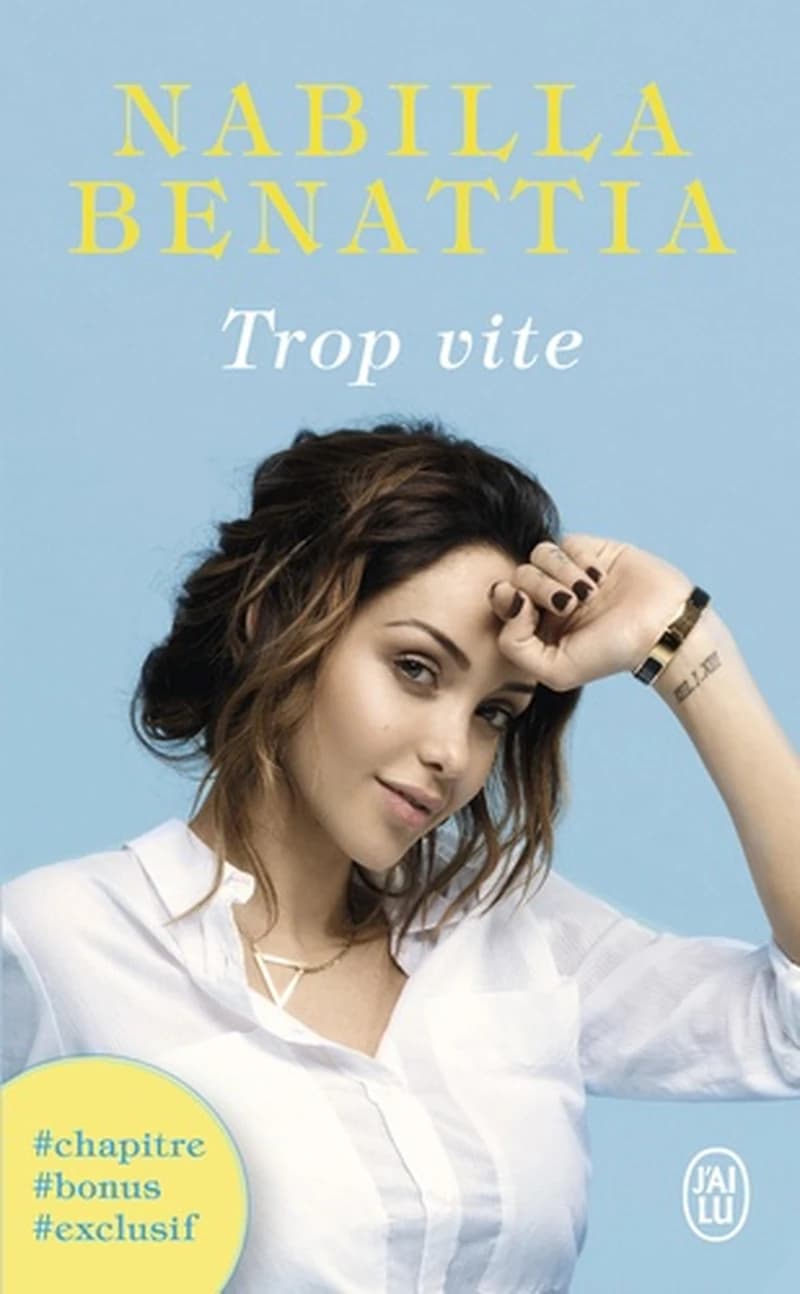 Trop vite ([Éd. augmentée d'un] chapitre inédit) Nabilla Benattia ; avec la collaboration de Jean-François Kervéan