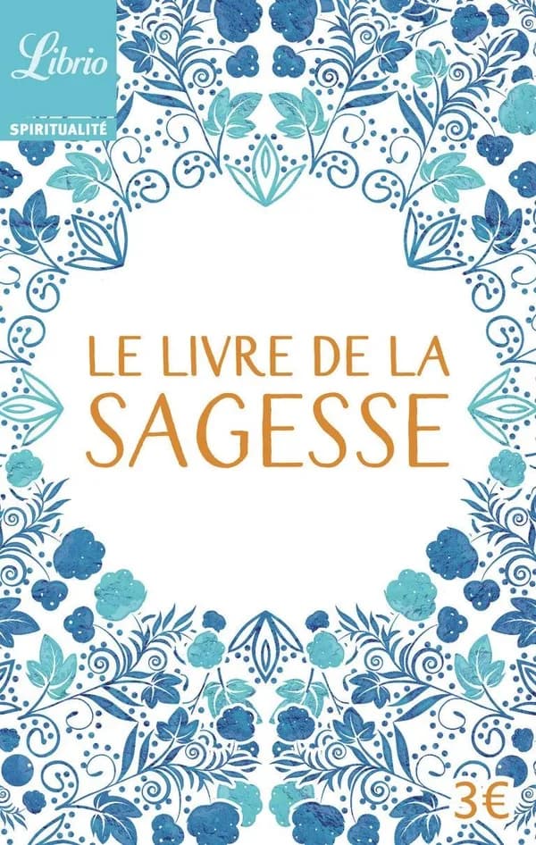 Le livre de la sagesse (Nouvelle éd.) anthologie présentée par Yveline Brière