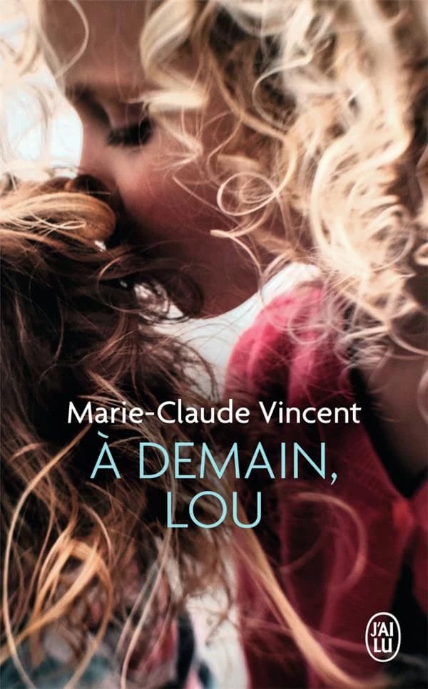 À demain, Lou : roman