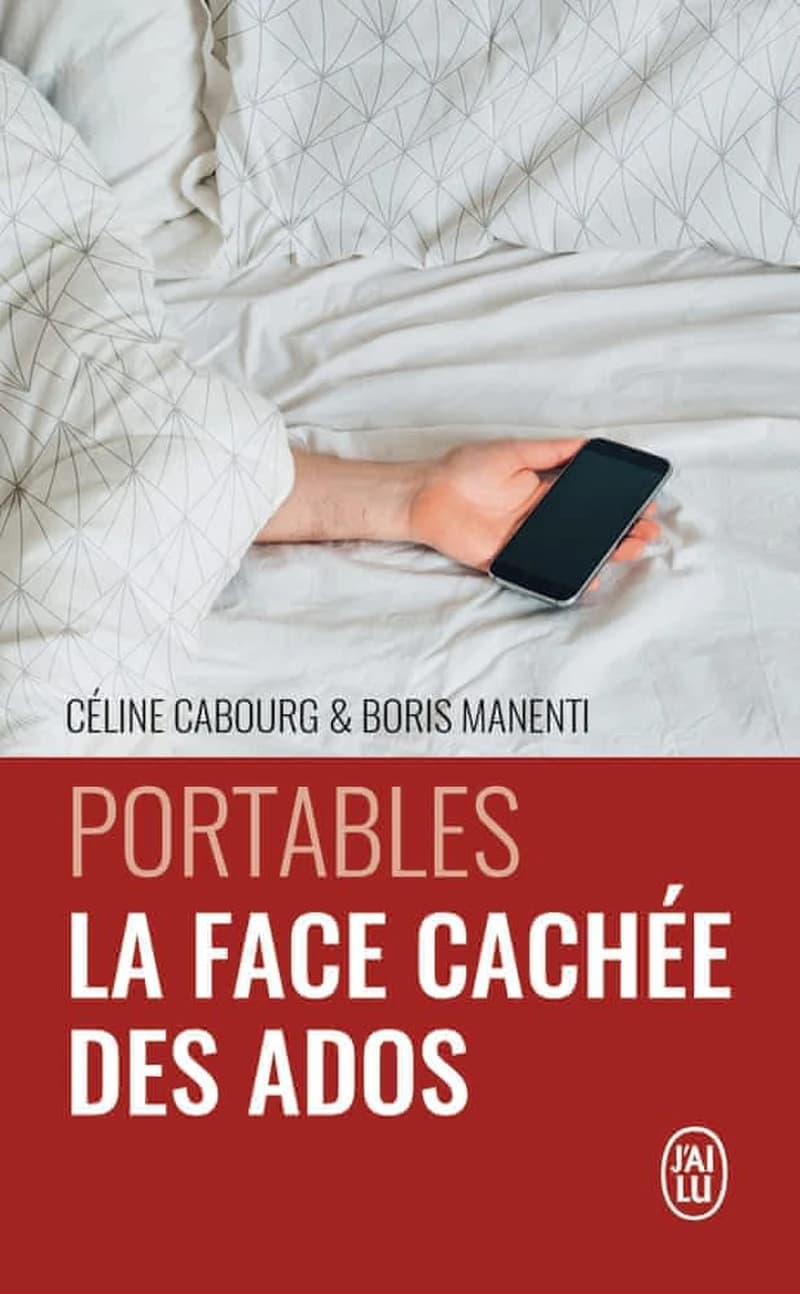Portables, la face cachée des ados : le livre qui vous donne les codes