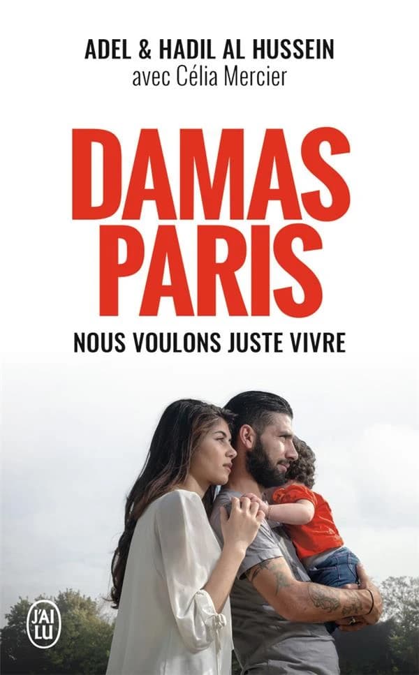 Damas-Paris : nous voulons juste vivre : témoignage