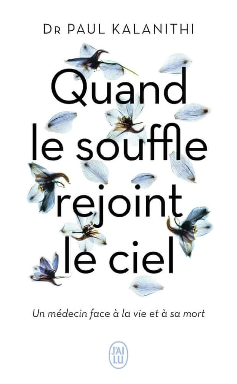Quand le souffle rejoint le ciel : un médecin face à la vie et à sa mort